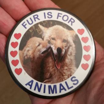 The Fur is for animals button