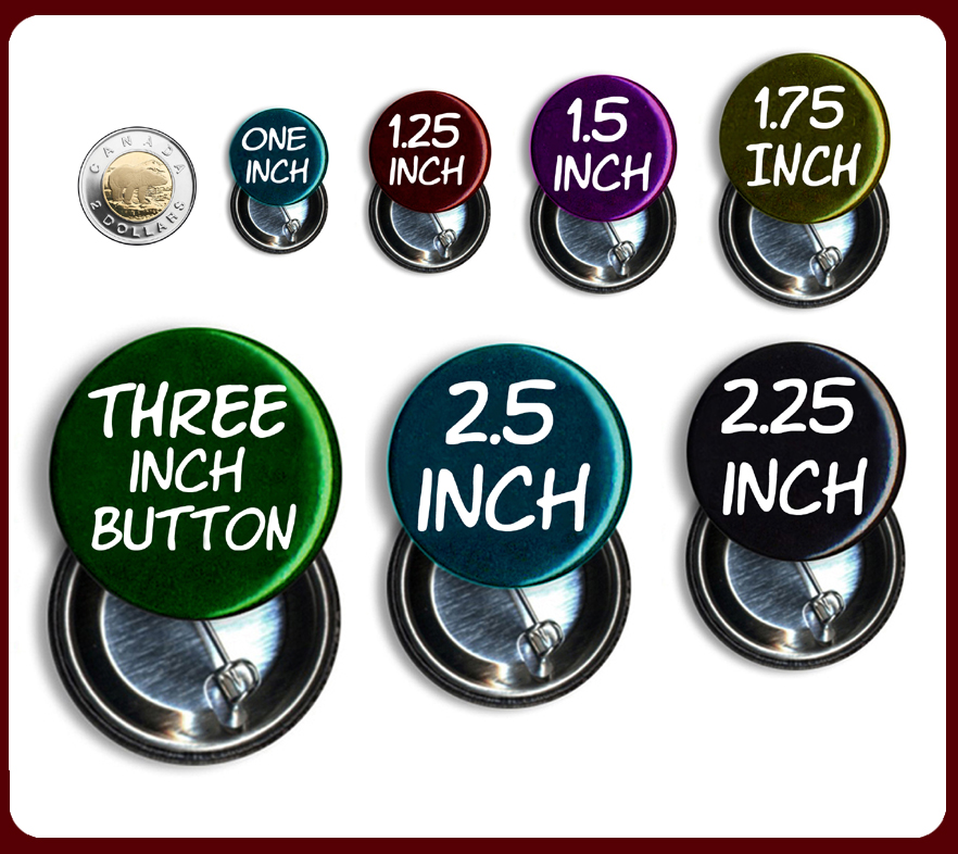 Different custom button sizes you can find in Toronto